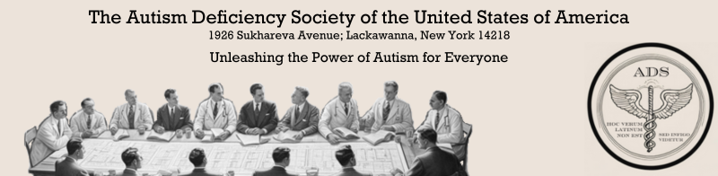 A group of scientists sit around a table.  Above the heads, the text reads: The Autism Deficiency Society of North America.  Unleashing the Power of Autism for Everyone